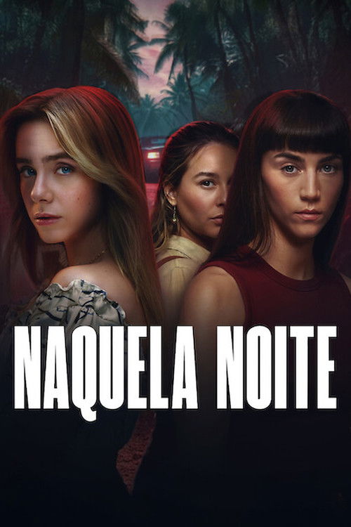 Naquela Noite 1ª Temporada (2026)